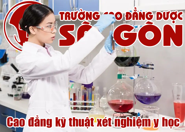 Trường Cao đẳng Dược Sài Gòn tuyển sinh ngành Kỹ thuật xét nghiệm Y học
