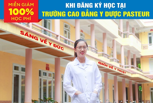 Trường Cao đẳng Y Dược Pasteur Sáng về Y Đức - Giỏi về Y Thuật