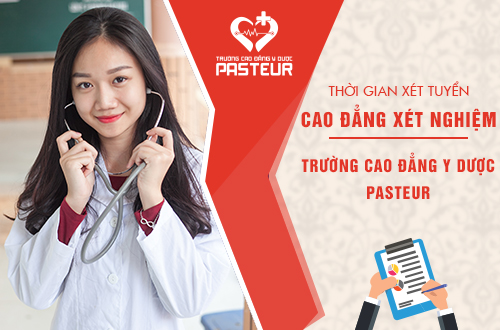 Thời gian xét tuyển Cao đẳng Xét nghiệm cụ thể