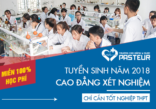 Trường Cao đẳng Y Dược Pasteur thông báo tuyển sinh Cao đẳng kỹ thuật xét nghiệm năm 2018