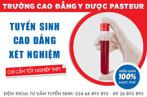 Trường Cao đẳng Y Dược Pasteur thông báo tuyển sinh Cao đẳng Xét nghiệm