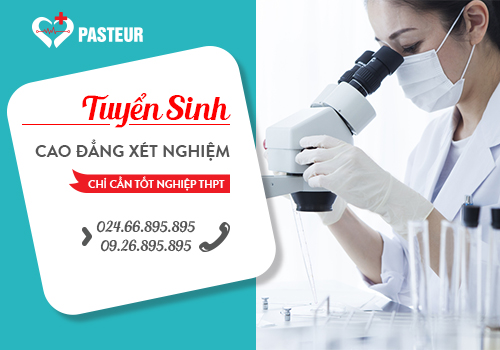 Tuyển sinh Cao đẳng Xét nghiệm chỉ cần tốt nghiệp THPT