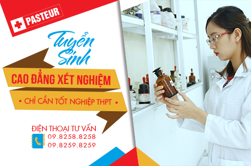 Trường Cao đẳng Y Dược Pasteur thông báo tuyển sinh Cao đẳng Xét nghiệm chỉ cần tốt nghiệp THPT
