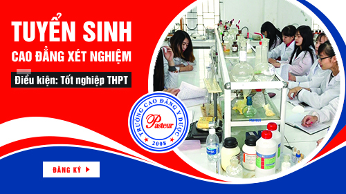 Trượng Cao đẳng Y Dược Pasteur tuyển sinh Cao đẳng Kỹ thuật xét nghiệm năm 2018