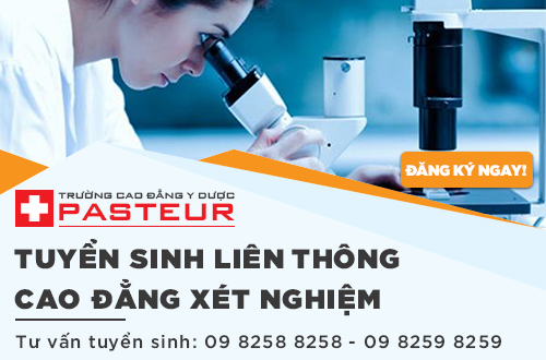 Trường Cao đẳng Y Dược Pasteur đào tạo Liên thông Cao đẳng xét nghiệm chất lượng