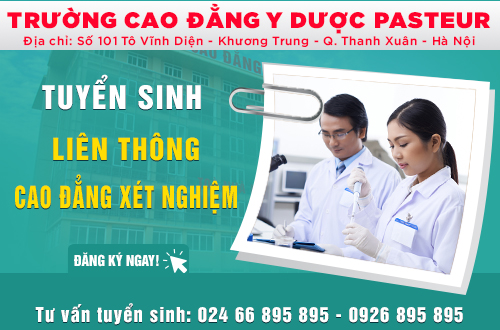 Trường Cao đẳng Y Dược Pasteur thông báo tuyển sinh Liên thông Cao đẳng kỹ thuật xét nghiệm năm 2018