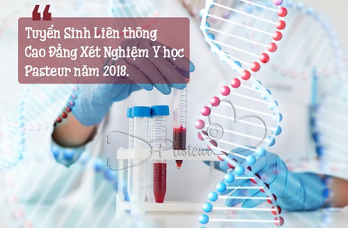 Trường Cao dẳng Y Dược Pasteur thông báo tuyển sinh Liên thông Cao đẳng Xét nghiệm năm 2018