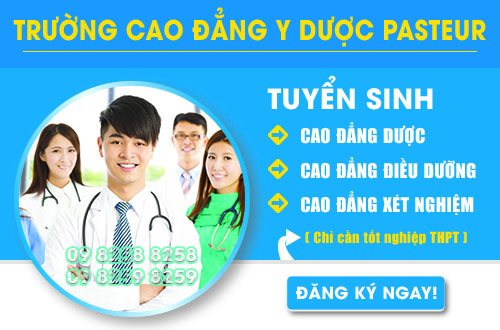 Trường Cao đẳng Y Dược Pasteur địa chỉ đào tạo Y Dược uy tín